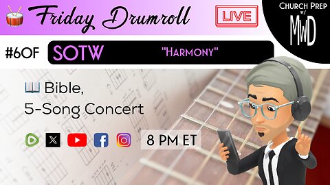 🥁 #60F 📖Bible: "Harmony" | Church Prep w/ MWD