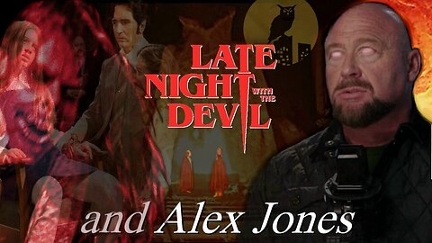 Late Night With The Devil and Alex Jones - The Sinister Truth Behind The 2023 Horror Film