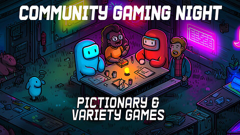 Community Gaming Night! | Pictionary & Variety Games!
