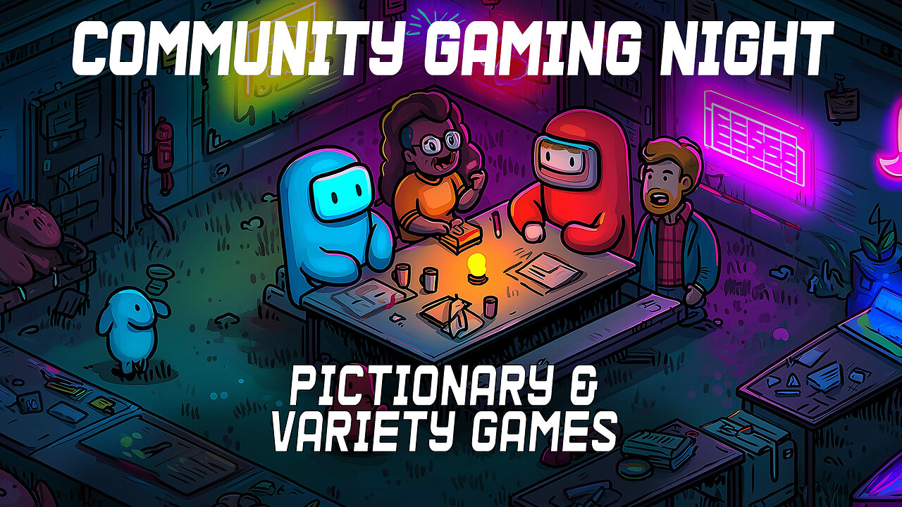 Community Gaming Night! | Pictionary & Variety Games!