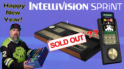HappY New Year! is the INTELLIVISION SPRINT Sold Out??