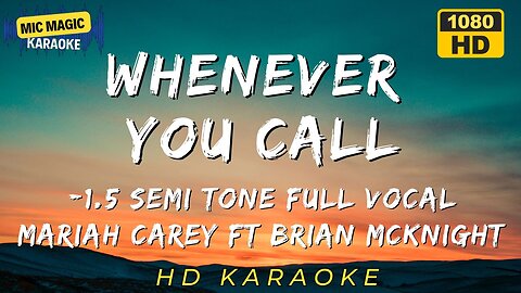 WHENEVER YOU CALL - MARIAH CAREY FT BRIAN MCKNIGHT - FULL VOCAL KARAOKE