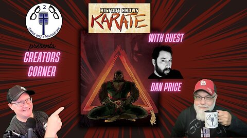 From the Woods to the Dojo: The Creator of "Bigfoot Knows Karate," Dan Price!