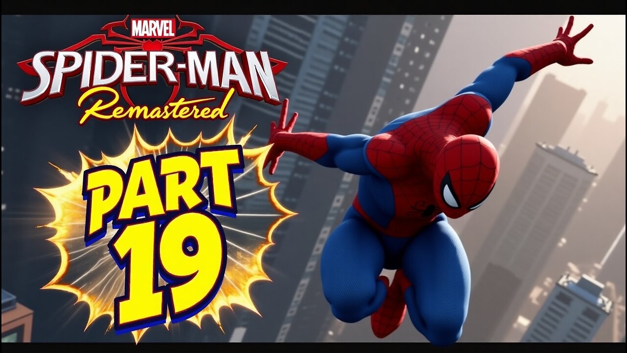 SPIDER-MAN Remastered – CITY IN DANGER! | Part 19 🔥⚠️💥 Epic Hero Action!"