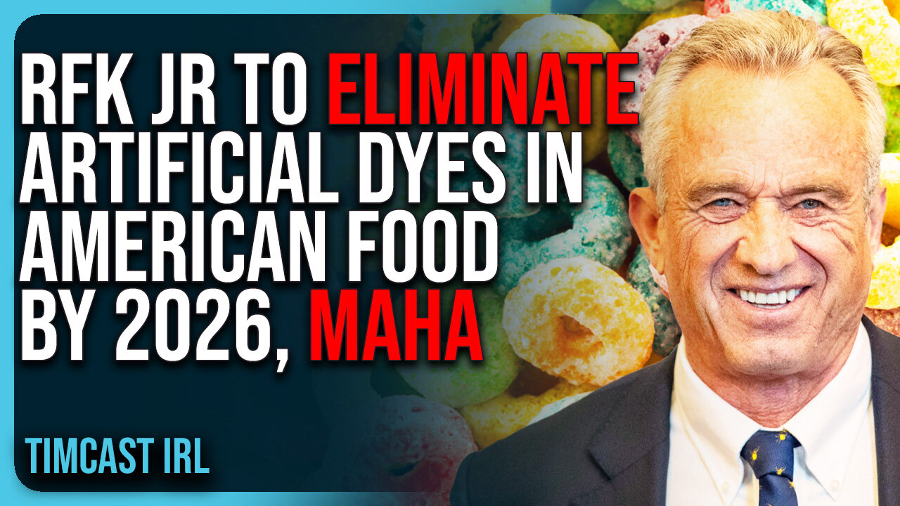 RFK Jr To ELIMINATE Artificial Dyes In American Food By 2026, MAHA
