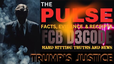 THE PULSE [7 MAY 25] TRUMP'S JUSTICE - FCB D3CODE