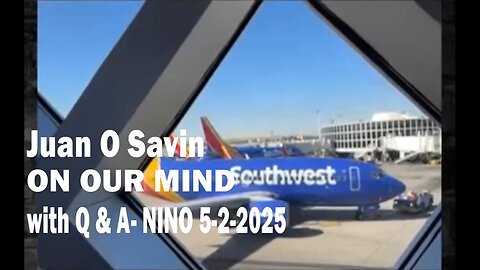 Juan O Savin - Trump's First 100 Days: Most Successful Ever? Martial Law Next? - with Q & A - NINO 5 2 2025