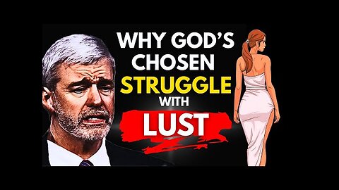 Paul Washer EXPOSES Why Men with GREAT DESTINIES Struggle with LUST & Immorality