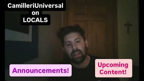 Upcoming Content! Announcements! Follow me on LOCALs at CamilleriUniversal