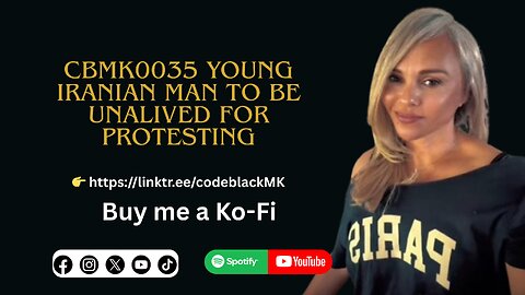 CBMK035 Iranian Man to be Unalived for Portesting