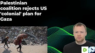 Palestinian coalition rejects US 'colonial' plan for Gaza