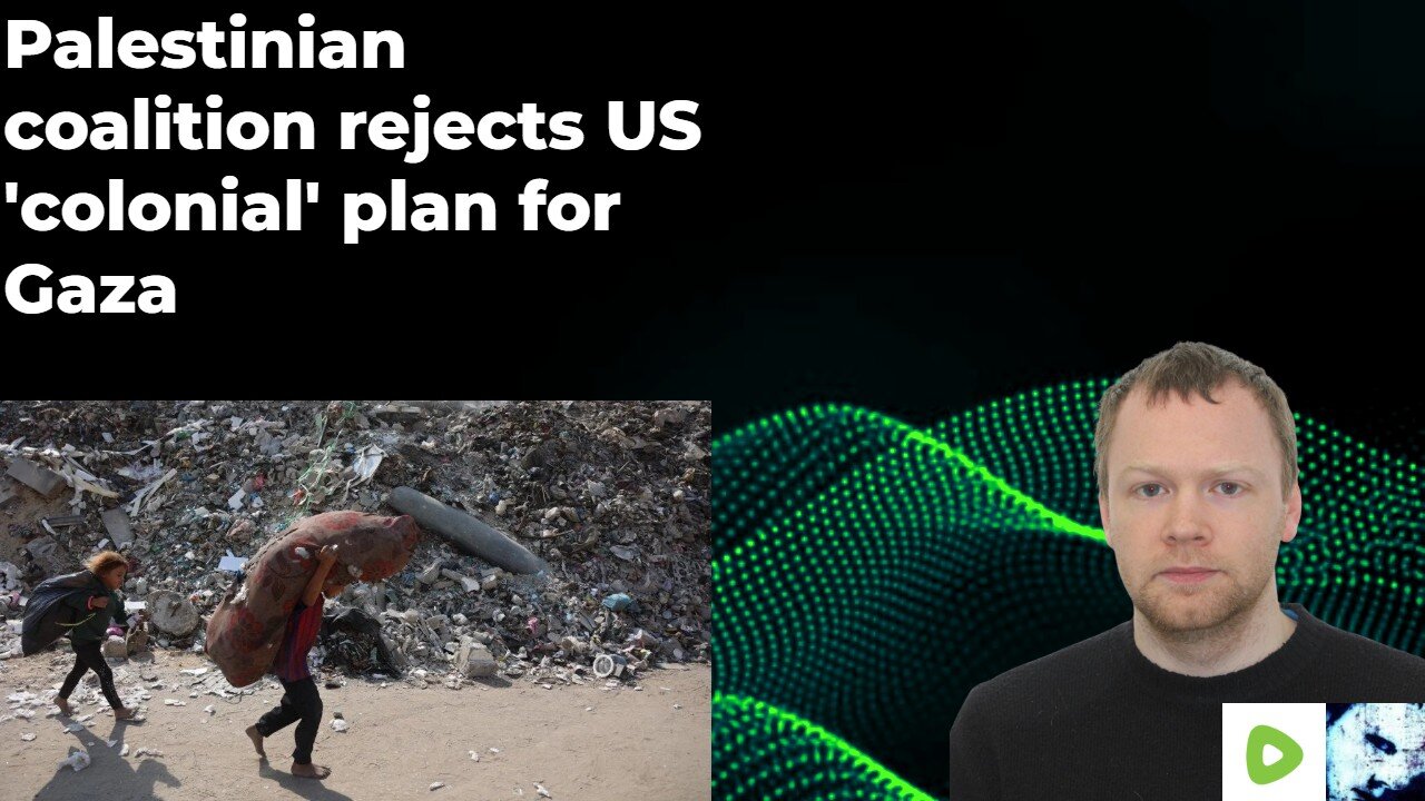Palestinian coalition rejects US 'colonial' plan for Gaza