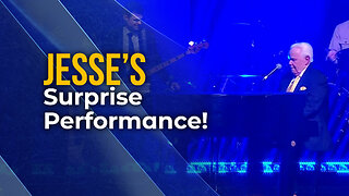 Jesse’s Surprise Performance!