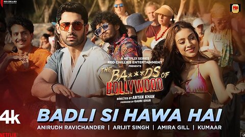 The Bads Of Bollywood: Badli Si Hawa Hai (Song) | Aryan | Anirudh, Arijit, Amira| Lakshya, Sahher