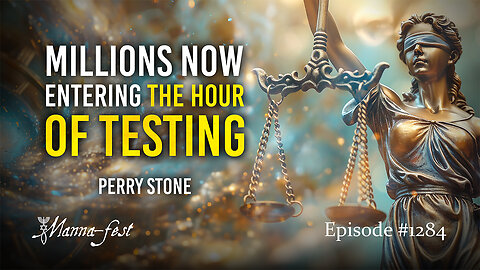 Millions Now Entering The Hour of Testing | Episode 1284 | Perry Stone