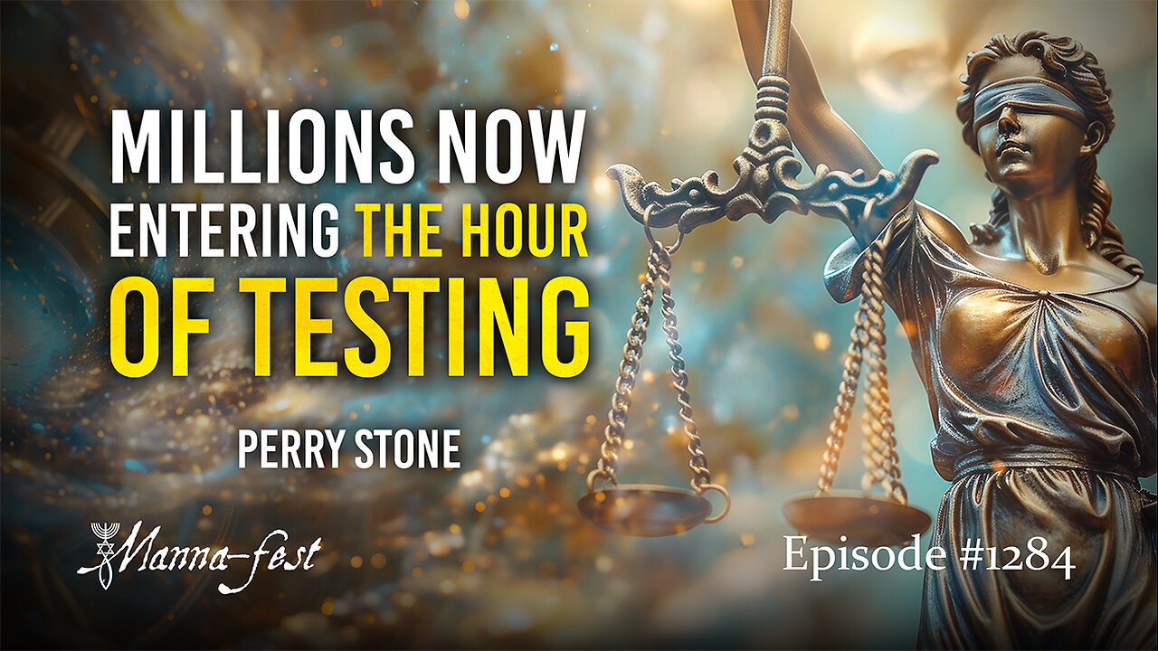Millions Now Entering The Hour of Testing | Episode 1284 | Perry Stone