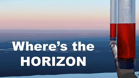 FOLLOW UP RED WATER LEVEL PHONIES WON'T SAY WHERE HORIZON IS WITHOUT IT