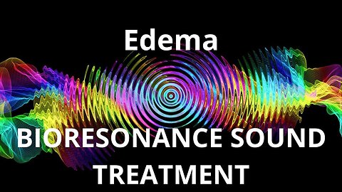 Edema _ Sound therapy session