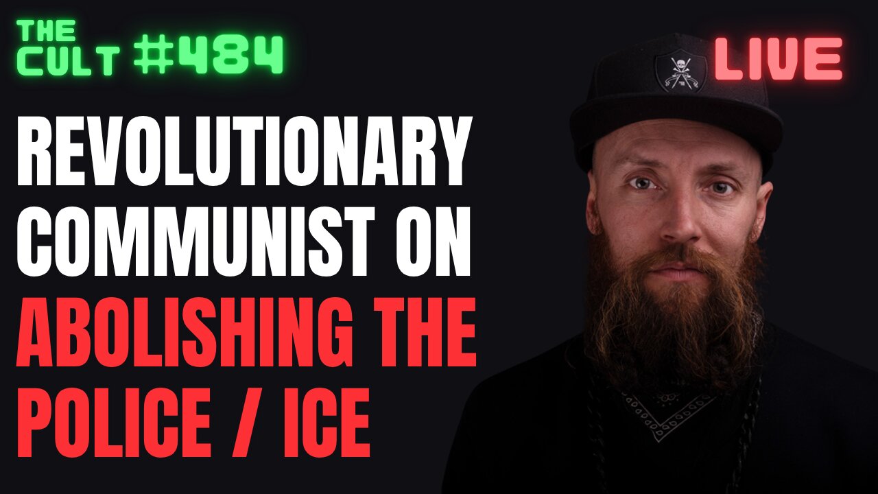 The Cult #484: Revolutionary Communist Brian Bean Discusses Abolishing the Police and ICE