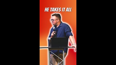 He takes it all