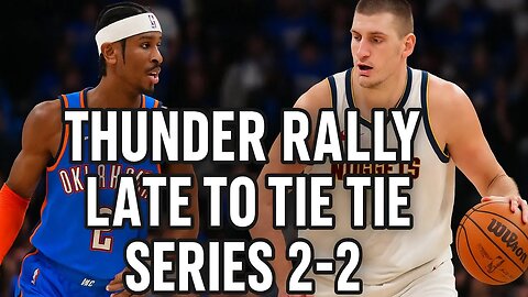 OKC Thunder vs Denver Nuggets Game 4 Highlights & Analysis | 2025 NBA Playoffs Breakdown | NewsDrift