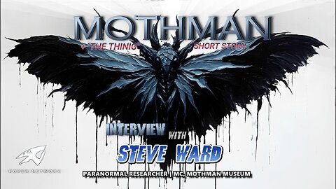 "I SAW THE DEVIL" | MOTHMAN with Steve Ward, Ropen Network