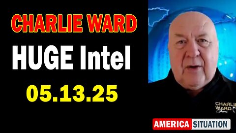 Charlie Ward HUGE Intel May 13: "Charlie Ward Daily News With Charlie Ward & Paul Brooker"