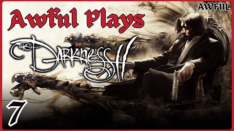 The Darkness 2 [Episode 7]
