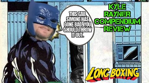 LongBoxing #2 - Kyle Rayner Compendium Review Part 2