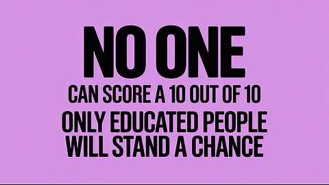No one can score a 10 out of 10
