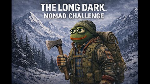 The Long Dark | Nomad Challenge | Full Walkthrough