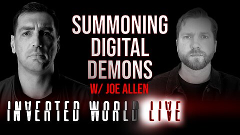 Summoning Digital Demons w/ Joe Allen