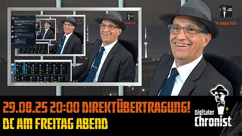 29.08.25 20:00 Direktübertragung! DC am Freitag Abend