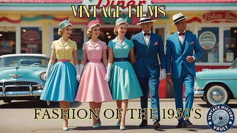 Vintage Films Fashion of the 1950's.