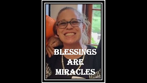 Blessings Are Miracles