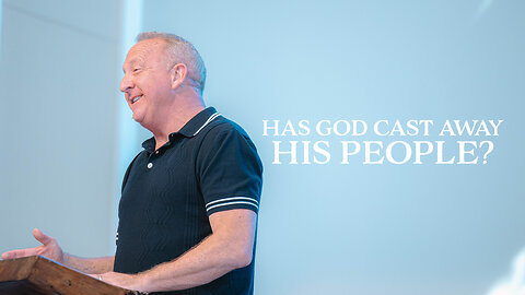 Has God Cast Away His People | Romans 11:1–36 | Pastor Rob McCoy