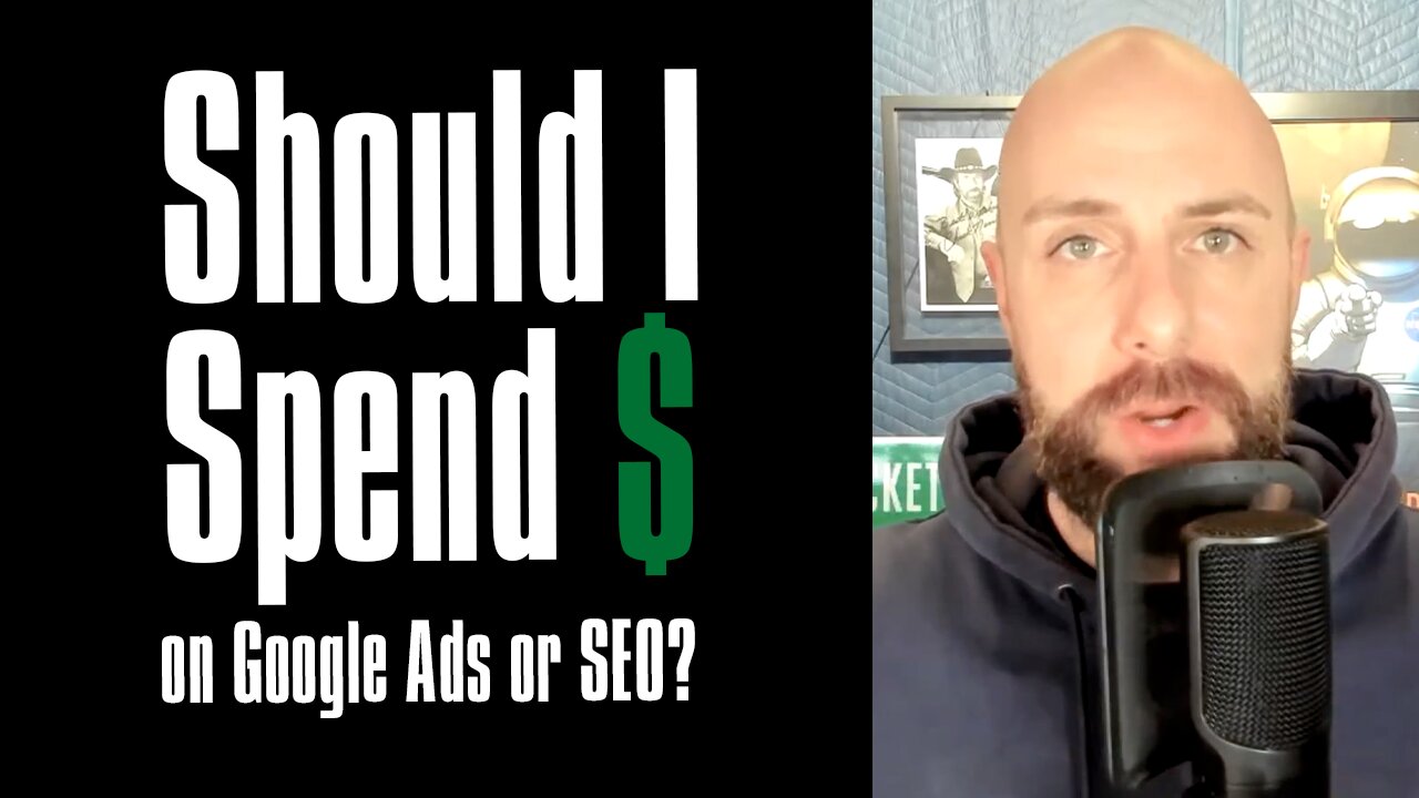 I'm a Chiropractor - Should I Spend Money On Google Ads or SEO?