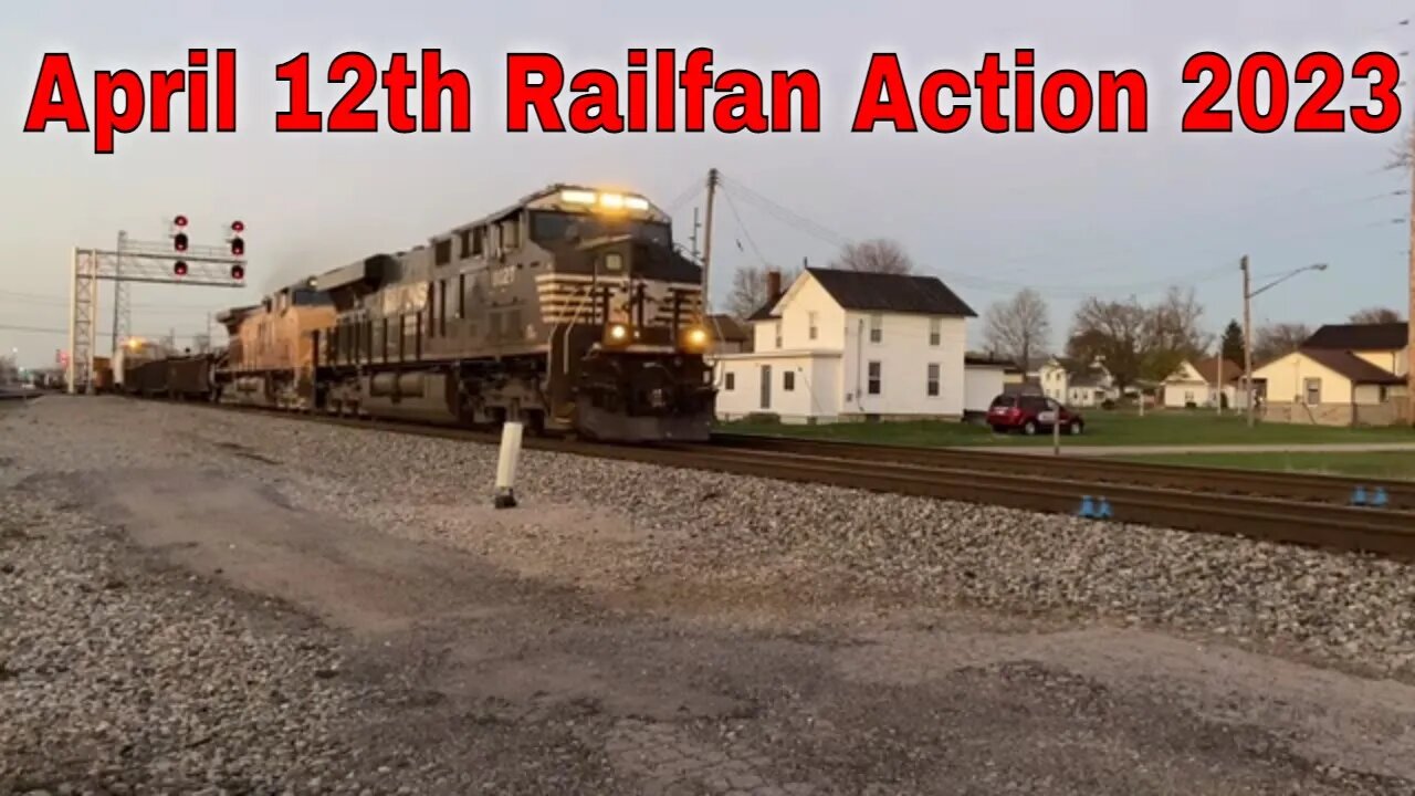 April 12th Railfan Action 2023