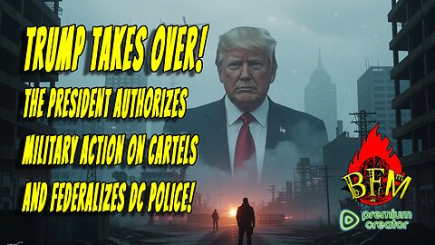 Trump Sends Military After Cartels — Then Seizes D.C. Police!
