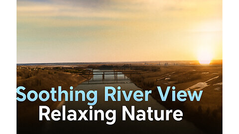 " Soothing River View with Calming Music| 1 - minute Nature Relaxation"