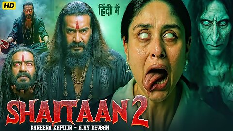 SHAITAAN 2 Full Movie _ Ajay Devgn _ R Madhavan _ Kareena Kapoor _ New Bollywood Horror Movie 2025