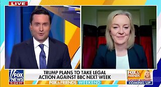 Liz Truss: BBC Has ‘Lied, Cheated’ and ‘Fiddled With Footage’ of Trump, Trump Should to ‘Continue With the Lawsuit’ to ‘Change the Way’ BBC Behaves