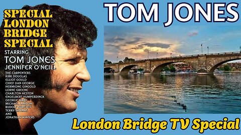 Tom Jones - The London Bridge TV Special (1972)