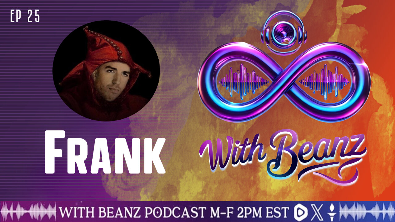 Frank With Beanz - Ep25