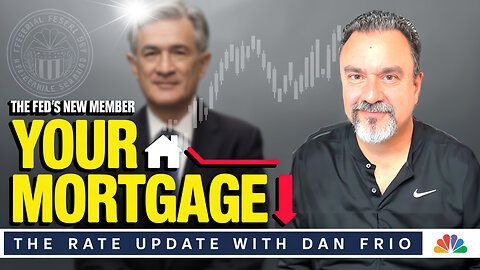 What The Fed's NEW Member Means For Your Mortgage