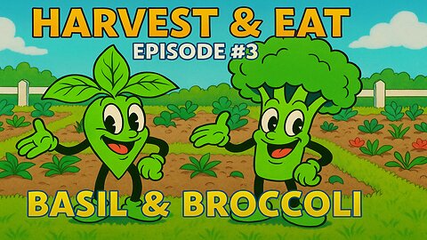 Harvest and Eat Ep. #3 - Basil to Pesto, Broccoli, and Zucchini