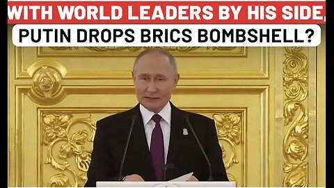 Watch- Putin Gathers World Leaders In Kremlin, Then Drops BRICS Bombshell