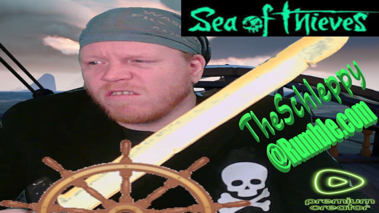 ✨TheSchleppy✨SEA OF THIEVES TIME BAY BAAAAAAAAAY!