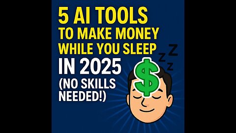 5 AI Tools to Make Money While You Sleep in 2025 (No Skills Needed!)