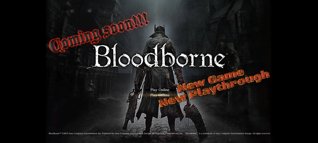Coming soon! Bloodborne playthrough trailer!
